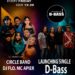 D’Bass Project Launching Single, dekata Eatry and Barrel